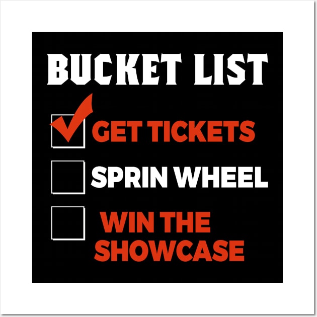 Bucket List Get Tickets Spin Wheel Win Game Show Wall Art by folidelarts